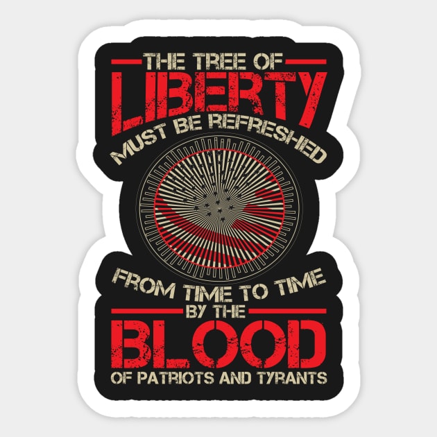 Tree of Liberty Blood of Tyrants Sticker by ThirdEyeAerial